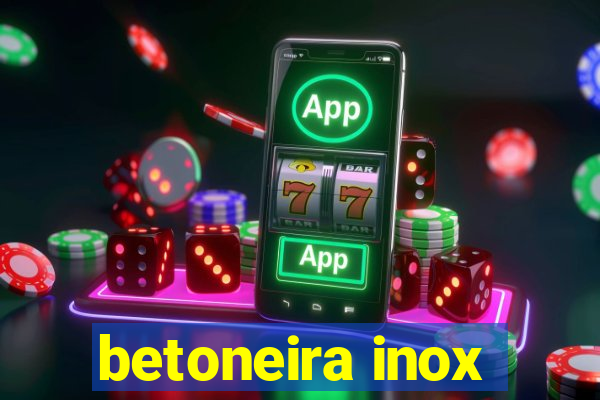 betoneira inox