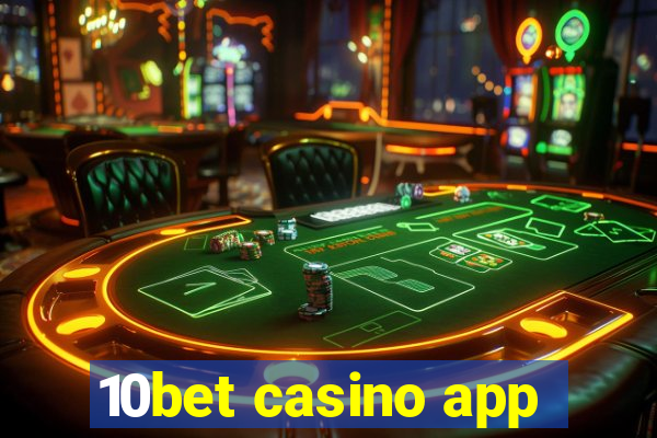 10bet casino app