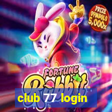 club 77 login