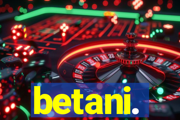 betani.