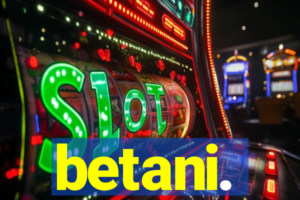 betani.