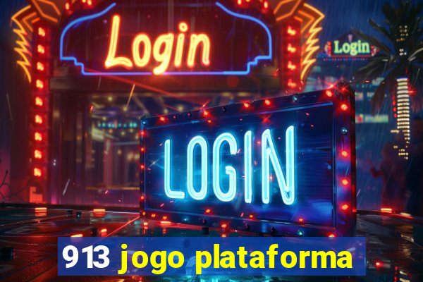 913 jogo plataforma