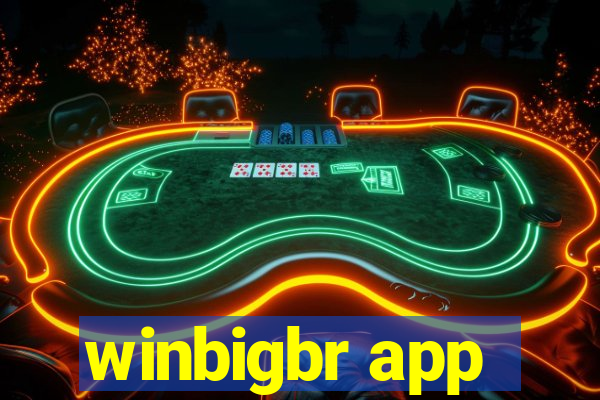 winbigbr app