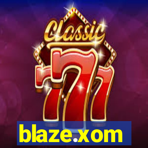 blaze.xom