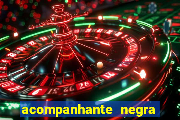 acompanhante negra sao paulo