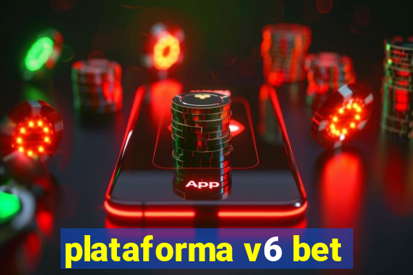 plataforma v6 bet