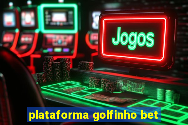 plataforma golfinho bet