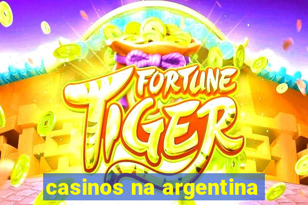 casinos na argentina