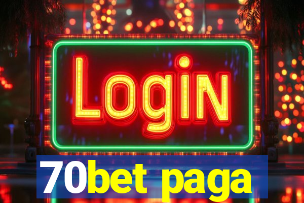 70bet paga