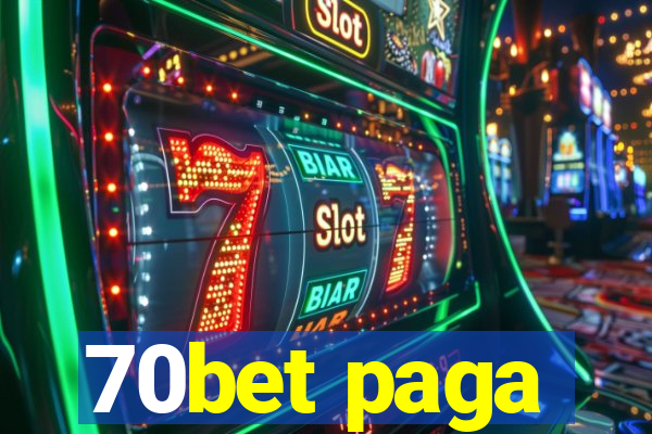 70bet paga