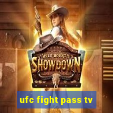 ufc fight pass tv