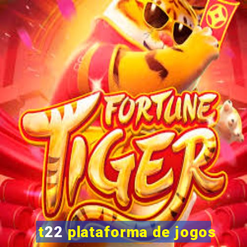 t22 plataforma de jogos