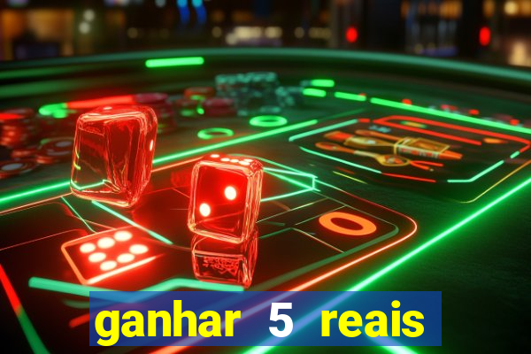 ganhar 5 reais agora pix