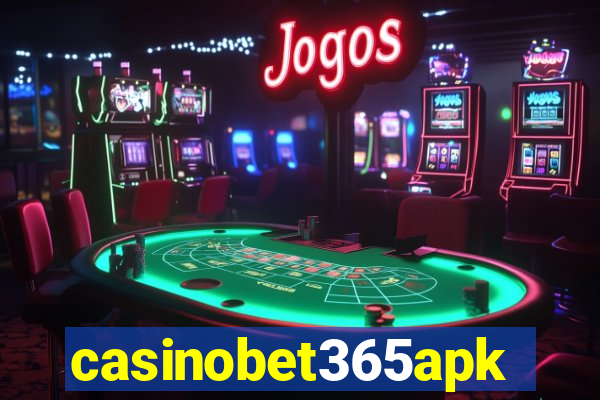 casinobet365apk