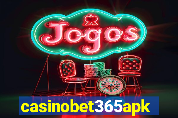 casinobet365apk