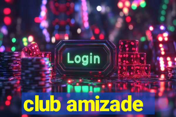 club amizade