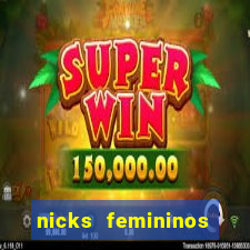 nicks femininos para jogos