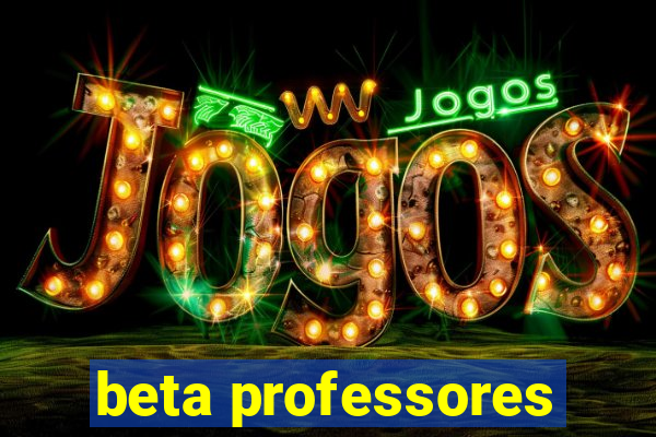 beta professores