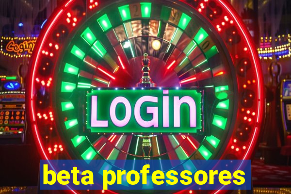 beta professores