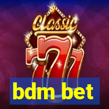 bdm bet