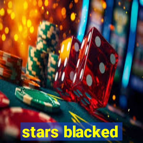 stars blacked