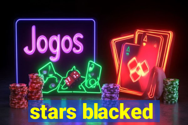 stars blacked