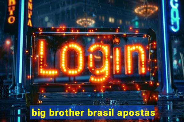 big brother brasil apostas