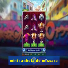 mini ranheta de m谩scara