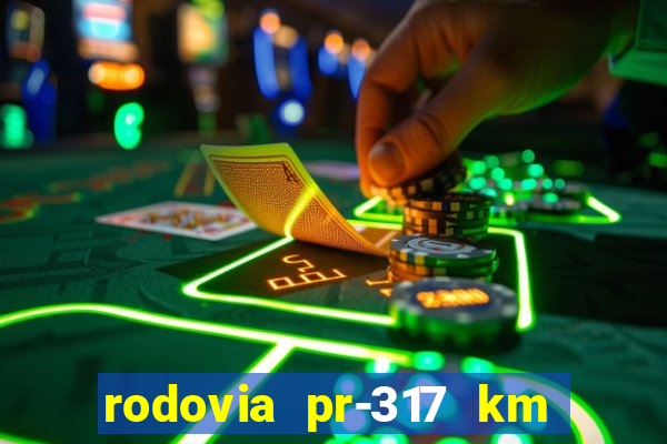 rodovia pr-317 km 155 0m sentido cresc