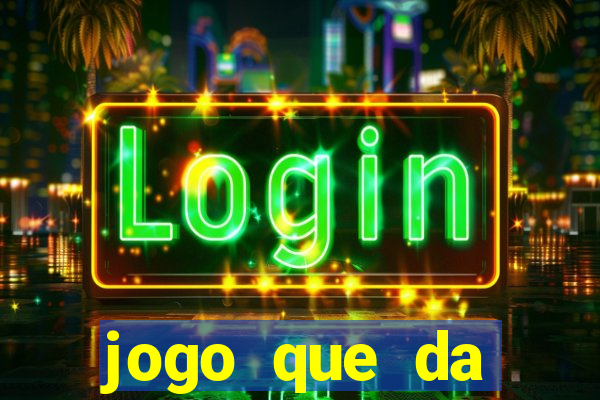 jogo que da dinheiro para se cadastrar