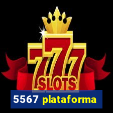 5567 plataforma