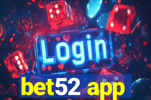 bet52 app