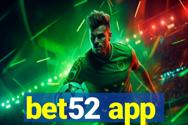 bet52 app