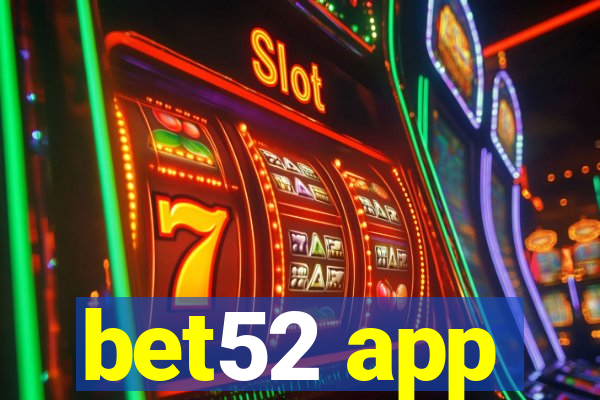 bet52 app