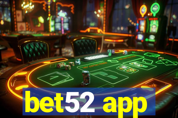 bet52 app