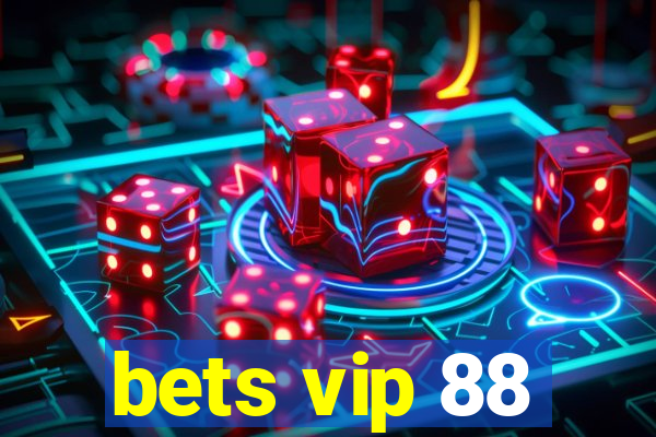 bets vip 88