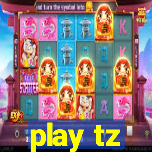 play tz