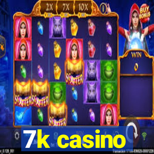 7k casino