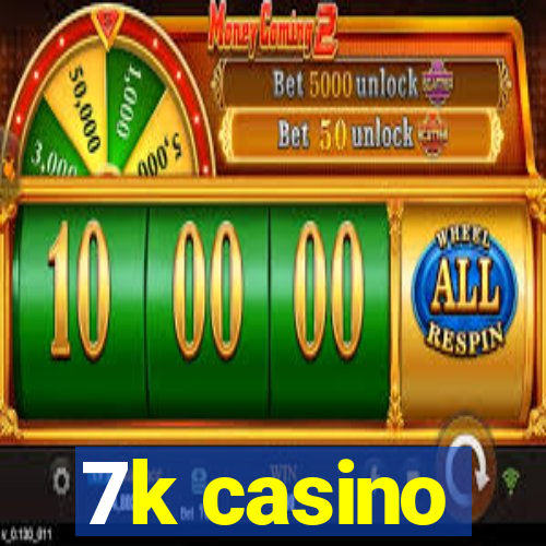 7k casino