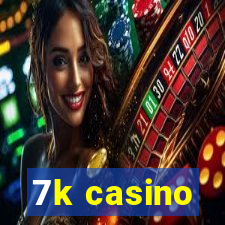 7k casino