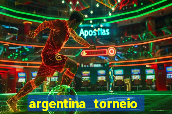 argentina torneio betano tabela