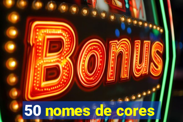 50 nomes de cores