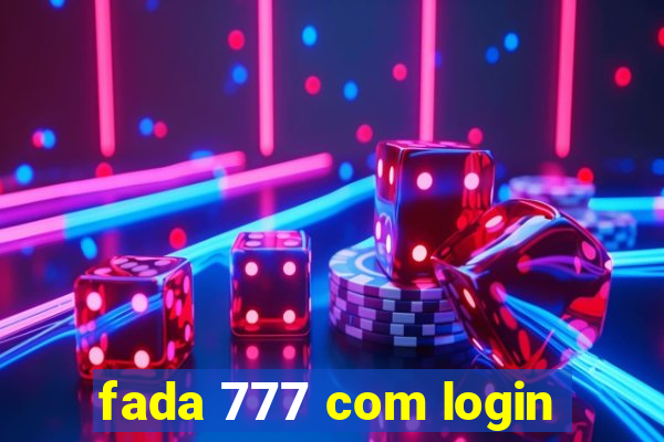 fada 777 com login