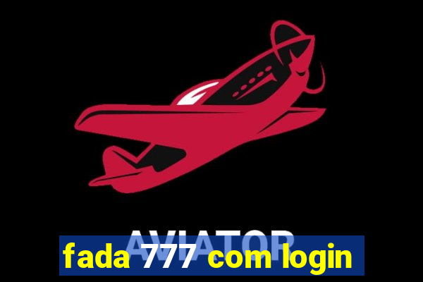 fada 777 com login