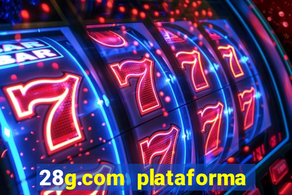 28g.com plataforma de jogos