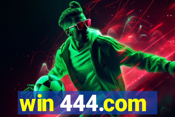 win 444.com