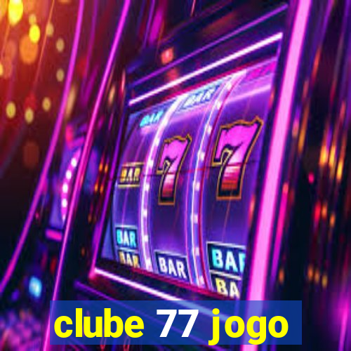 clube 77 jogo