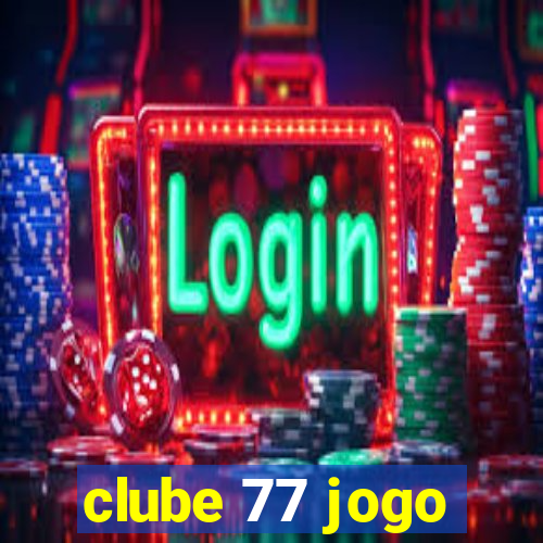 clube 77 jogo