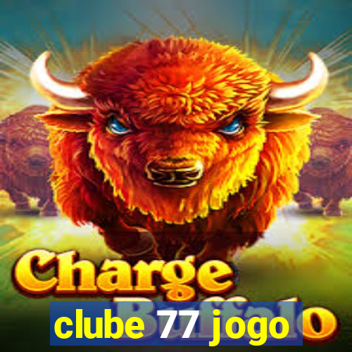 clube 77 jogo