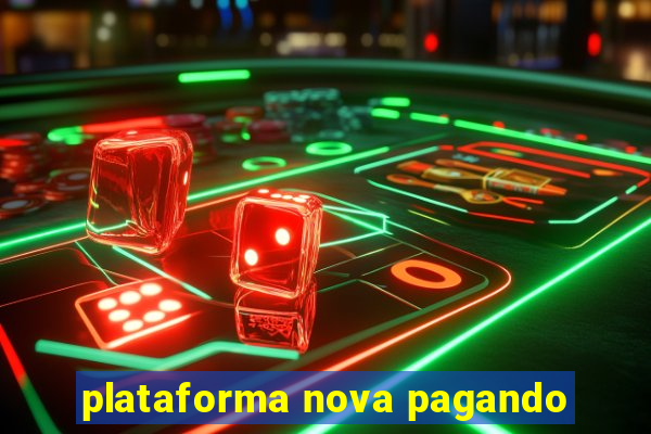 plataforma nova pagando